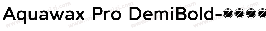 Aquawax Pro DemiBold字体转换